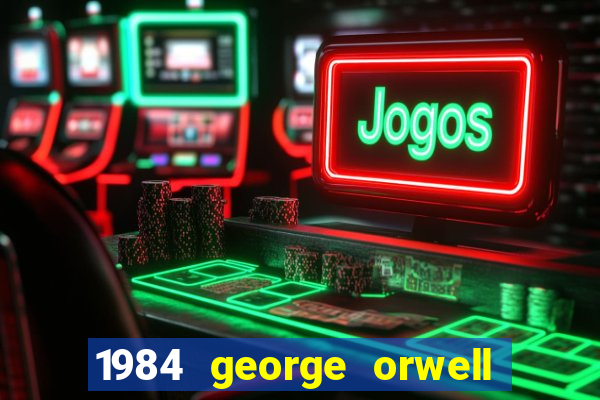 1984 george orwell pdf companhia das letras